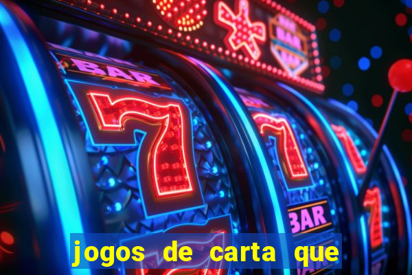 jogos de carta que ganha dinheiro